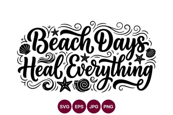 Beach Days Heal Everything Script Vector: A Visual Designer’s Review for Bloggers and Publishers