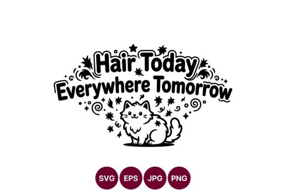 Funny Cat Hair Today Design: A Playful Graphic for Brand Storytelling