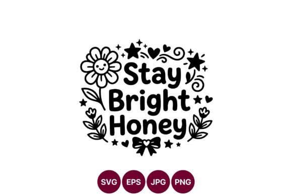 Stay Bright Honey Smiling Flower Vector: A Cheerful Graphic for Crafters & Etsy Sellers