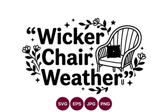 Wicker Chair Weather Phrase Graphics for Illustrations & Digital Selling